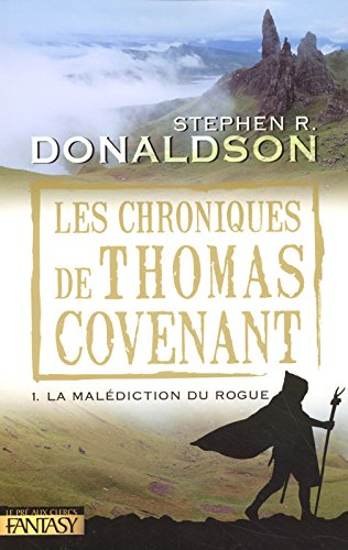Les chroniques de Thomas Covenant. Vol. 1. La malédiction du Rogue