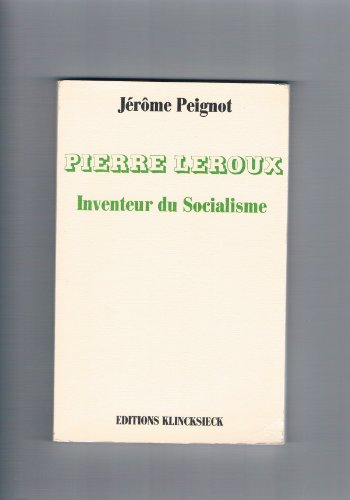 Pierre Leroux, inventeur du socialisme. Discours aux philosophes