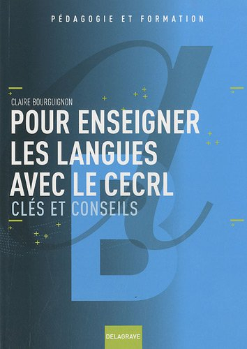Pour enseigner les langues avec le CECRL : clés et conseils