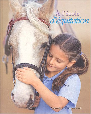 A l'école d'équitation : apprends à monter à cheval avec le poney-club