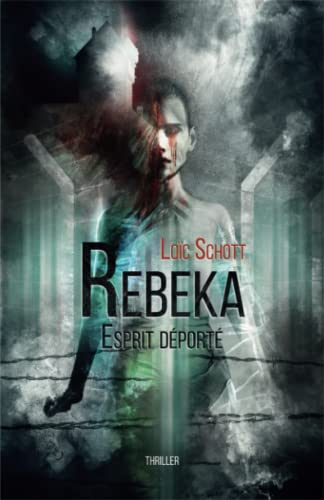 Rebeka: Esprit déporté