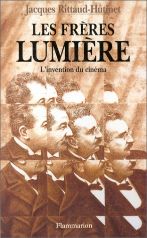 Les frères Lumière : l'invention du cinéma