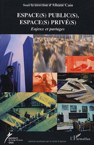Espace(s) public(s), espace(s) privé(s) : enjeux et partages