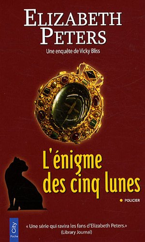 Les enquêtes de Vicky Bliss. L'énigme des cinq lunes