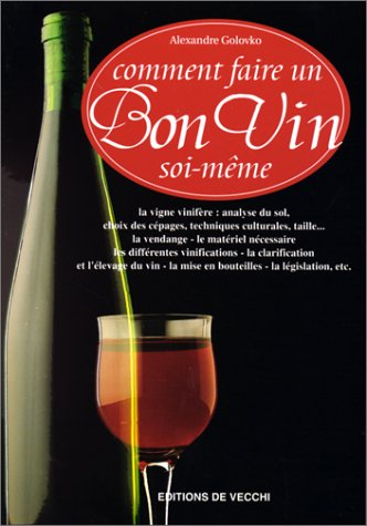 Comment faire soi-même un bon vin