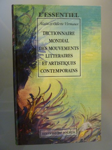 Dictionnaire mondial des mouvements littéraires et artistiques contemporains