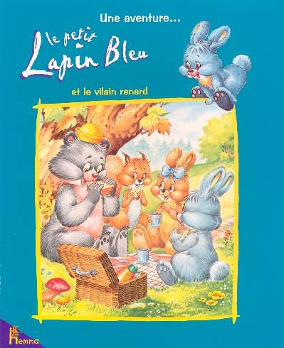 Le petit lapin bleu et le vilain renard : une aventure...
