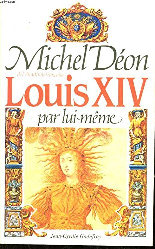 Louis XIV par lui-meme