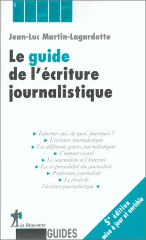 Le guide de l'écriture journalistique