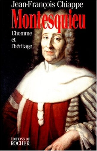 Montesquieu : l'homme et l'héritage