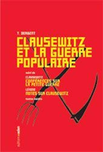 Clausewitz et la guerre populaire. Conférences sur la petite guerre. Notes sur Clausewitz