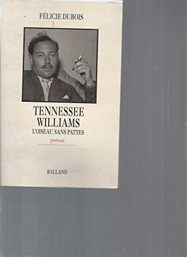 Tennessee Williams : l'oiseau sans patte