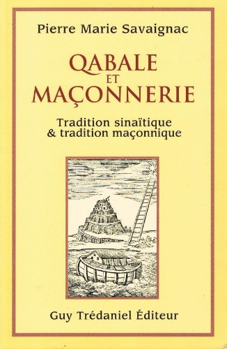 Qabale et maçonnerie : tradition sinaïtique et tradition maçonnique