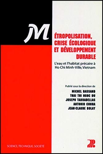 Métropolisation, crise écologique et développement durable : l'eau et l'habitat précaire à Ho-Chi Mi