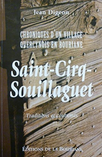 Chroniques d'un village quercynois en Bouriane : Saint-Cirq-Souillaguet