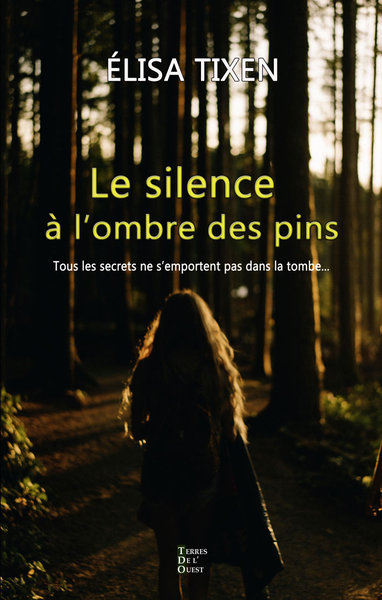 Le silence à l'ombre des pins : tous les secrets ne s'emportent pas dans la tombe