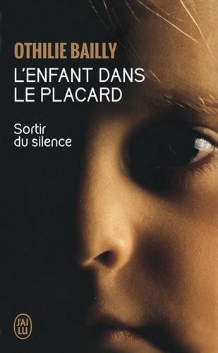 L'enfant dans le placard : sortir du silence