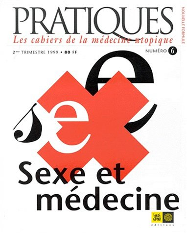 Pratiques, les cahiers de la médecine utopique, n° 6. Sexe et médecine