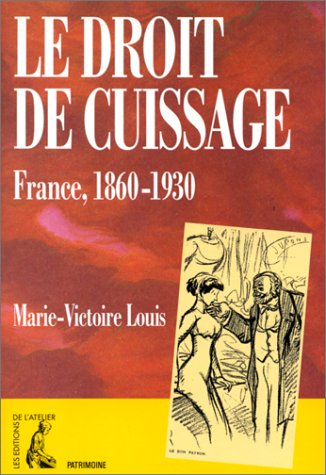 Le droit de cuissage : France, 1860-1930