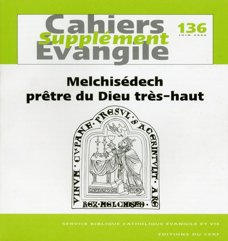 Cahiers Evangile, supplément, n° 136. Melchisédech, prêtre du Dieu très-haut