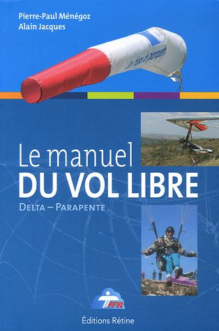 le manuel du vol libre : de la fédération française de vol libre
