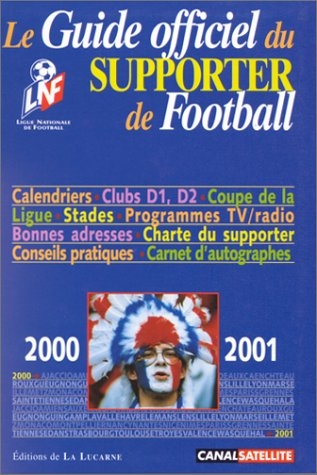 guide officiel du supporter de football. edition 2000-2001