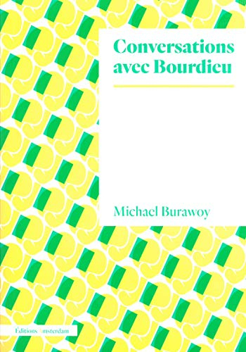 Conversations avec Bourdieu - Michael Burawoy