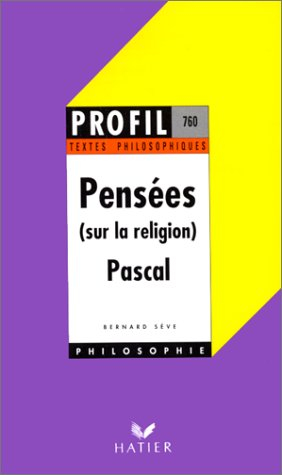 Pensées (sur la religion), Pascal