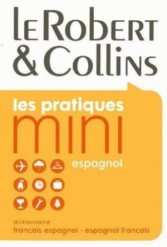Le Robert et Collins espagnol : dictionnaire français-espagnol, espagnol-français