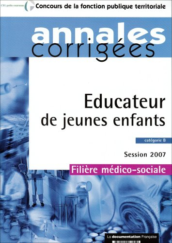 Educateur de jeunes enfants, catégorie B : session 2007