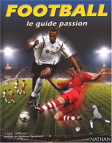 Football, le guide passion