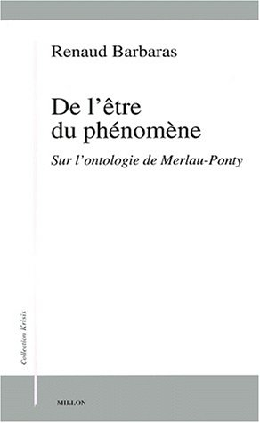 De l'être du phénomène : sur l'ontologie de Merleau-Ponty