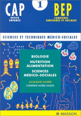 biologie, nutrition, alimentation et sciences médico-sociales, cap et bep, tome 1, 2e édition