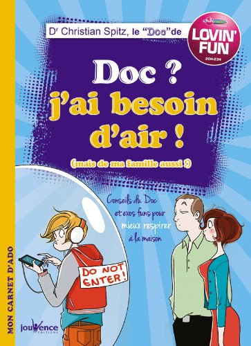 Doc ? J'ai besoin d'air ! (mais de ma famille aussi !) : conseils du Doc et exos fun pour mieux resp