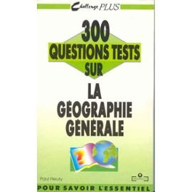 300 questions tests sur la géographie générale