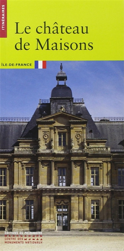 Le Château de Maisons : Maisons-Laffitte