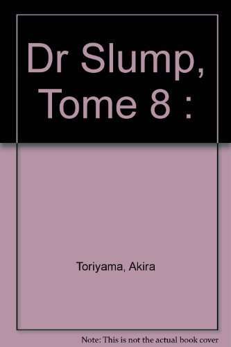 Docteur Slump. Vol. 8