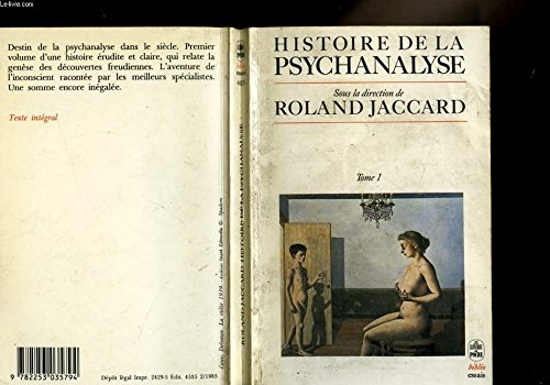 Histoire de la psychanalyse. Vol. 1