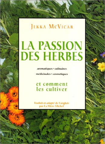 La Passion des herbes et comment les cultiver