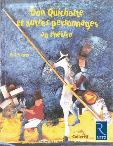 Don Quichotte et autres personnages au théâtre