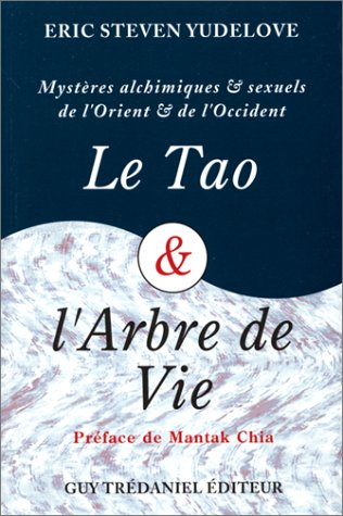 Le tao et l'arbre de vie : la révélation de secrets fascinants dans le domaine de la sexualité