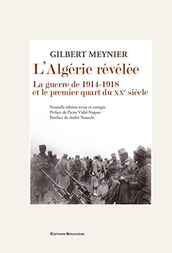 L'Algérie révélée : la guerre de 1914-1918 et le premier quart du XXe siècle