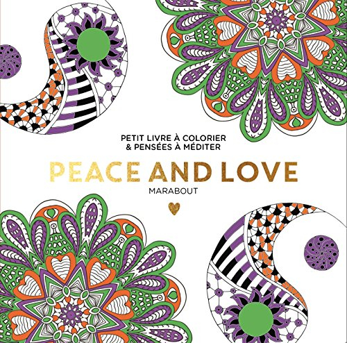 Peace & love : petit livre à colorier & pensées à méditer