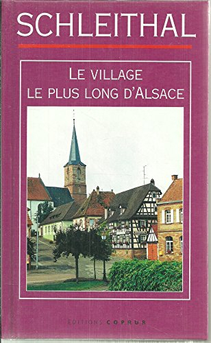 Schleichtal : le village le plus long d'Alsace
