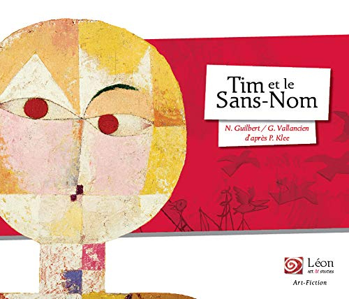Tim et le Sans-Nom : un voyage dans les oeuvres de Paul Klee
