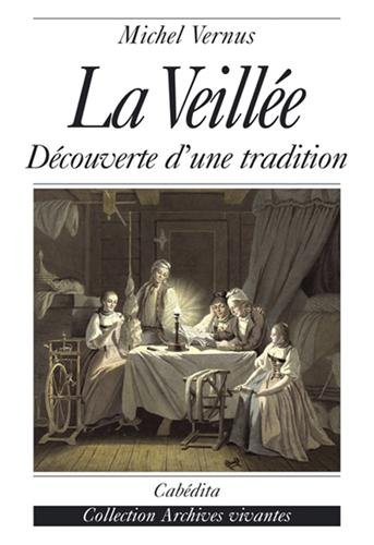 La veillée : découverte d'une tradition