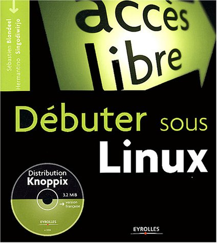 Débuter sous Linux (1 livre + 1CD-Rom)