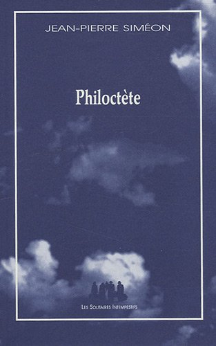 Philoctète : variations à partir de Sophocle