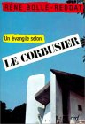 Un Evangile selon Le Corbusier