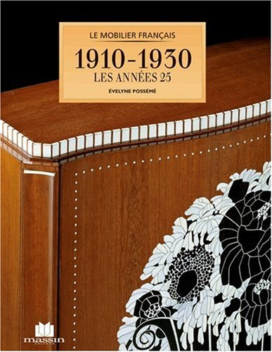 Le mobilier français, 1910-1930 : les années 25